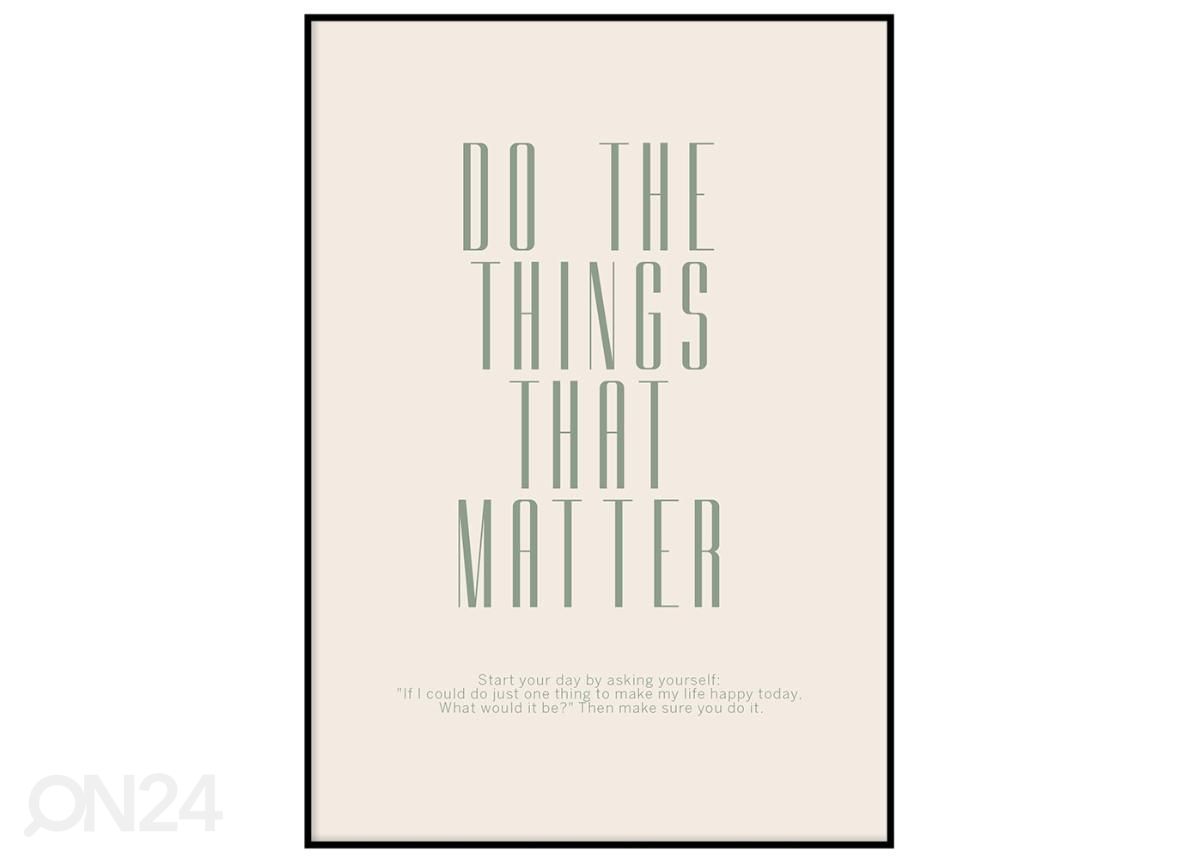 Постер Do the things that matter 21x30 см увеличить